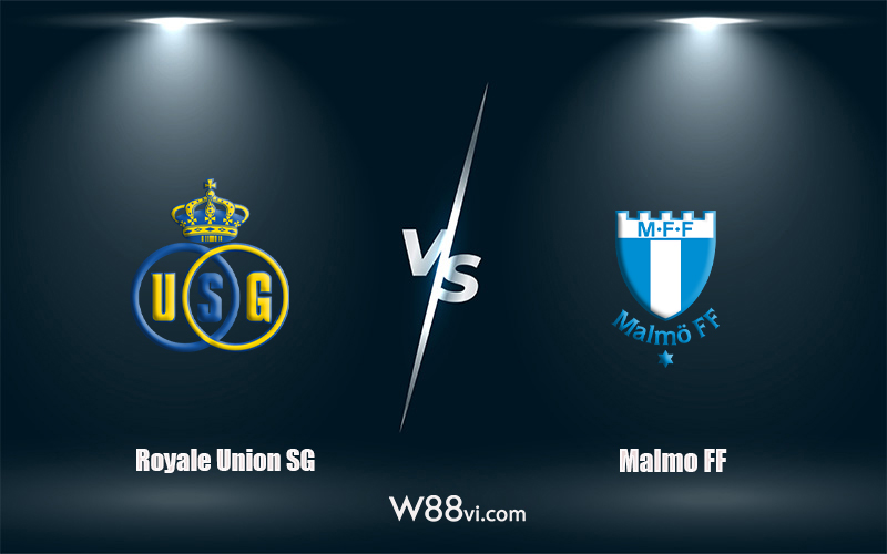 Nhận định kèo nhà cái W88: Tips bóng đá Royale Union SG vs Malmo FF 02h00 ngày 16/09/2022