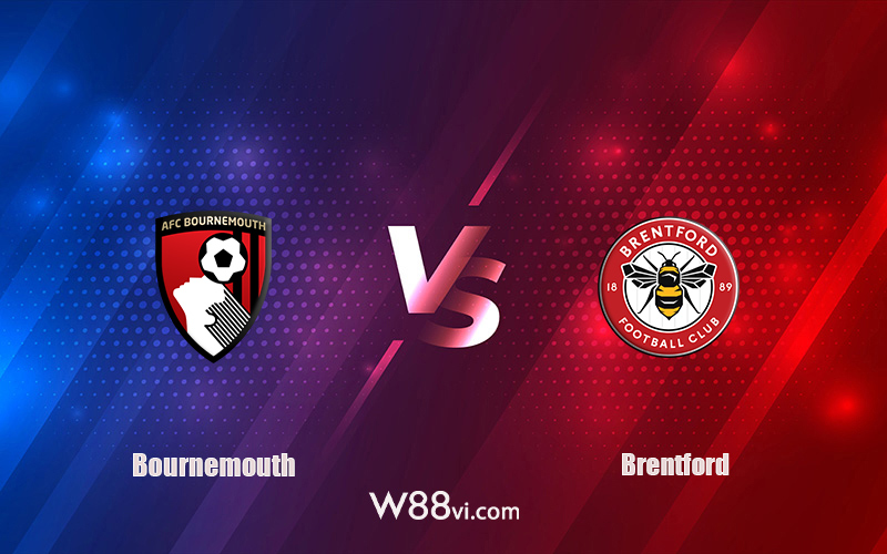 Nhận định kèo nhà cái W88: Tips bóng đá Bournemouth vs Brentford 21h00 ngày 01/10/2022