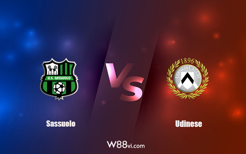 Nhận định kèo nhà cái W88: Tips bóng đá Sassuolo vs Udinese 20h00 ngày 11/09/2022