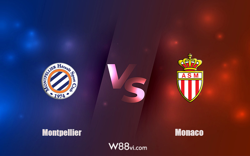 Nhận định kèo nhà cái W88: Tips bóng đá Montpellier vs Monaco 18h00 ngày 09/10/2022